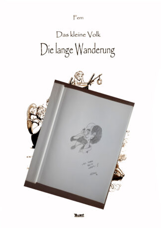 Das kleine Volk - Die lange Wanderung A4 HC mit Sketch von Fern